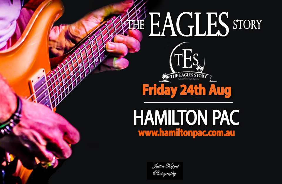 Hamilton PAC – Fri 24th August – The Eagles Story